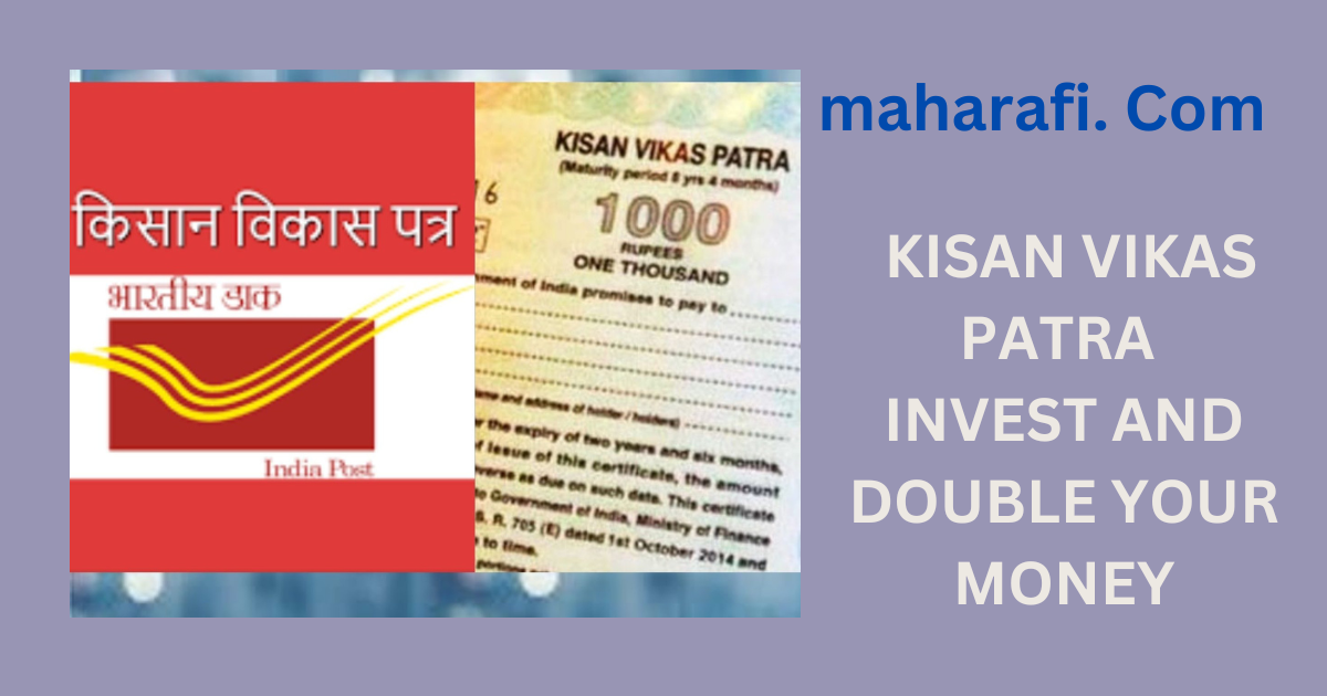 Kisan Vikas Patra Invest and Double Your Money