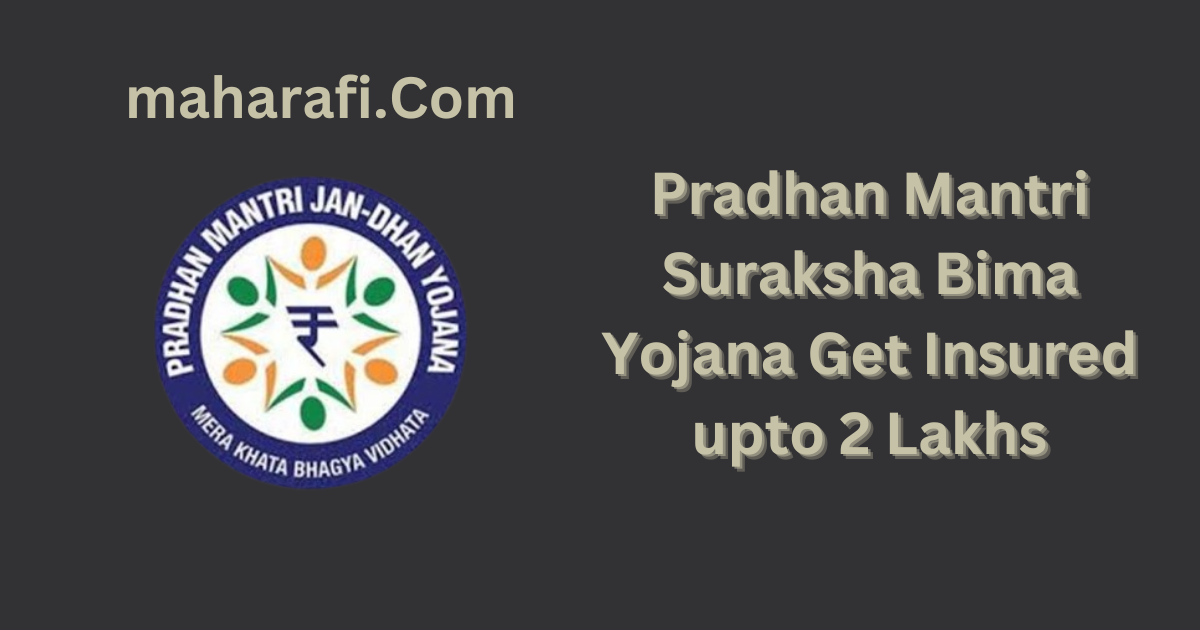 Pradhan Mantri Suraksha Bima Yojana
